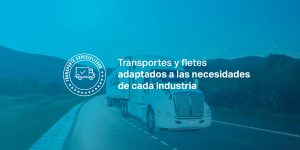 Transportes y fletes adaptados a las necesidades de cada industria
