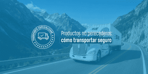 Productos no perecederos: cómo transportar seguro