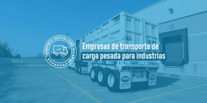 Empresas de transporte de carga pesada para industrias