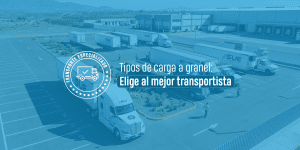 Tipos de carga a granel: Elige al mejor transportista